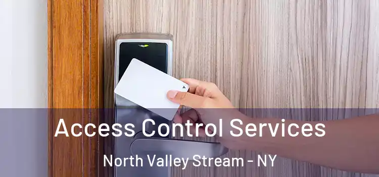  Access Control Services North Valley Stream - NY