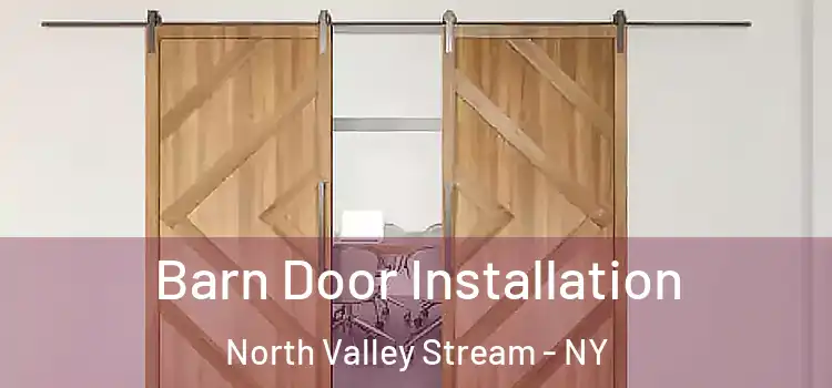  Barn Door Installation North Valley Stream - NY