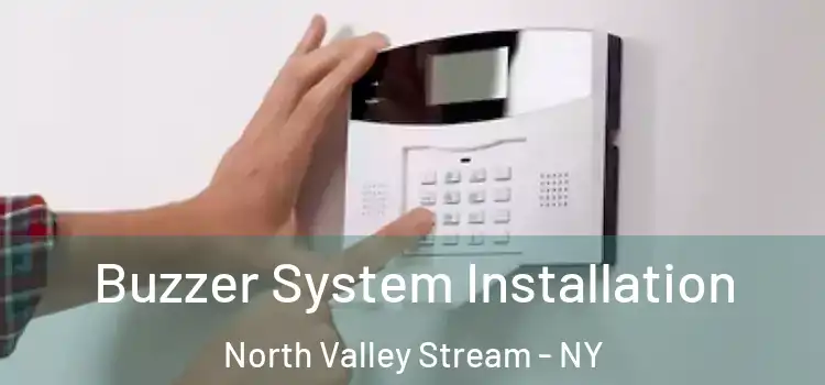  Buzzer System Installation North Valley Stream - NY