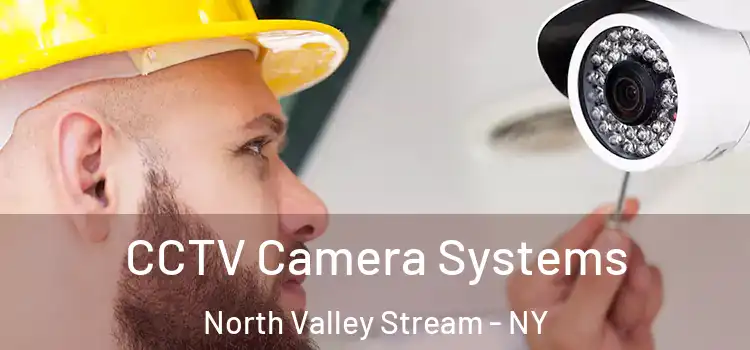  CCTV Camera Systems North Valley Stream - NY