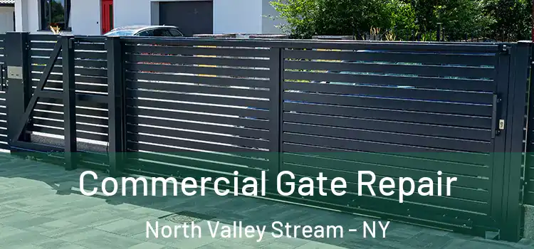 Commercial Gate Repair North Valley Stream - NY