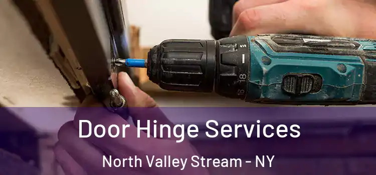  Door Hinge Services North Valley Stream - NY
