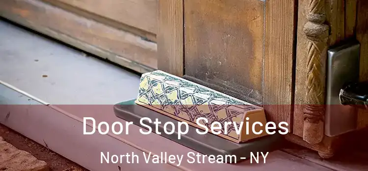 Door Stop Services North Valley Stream - NY