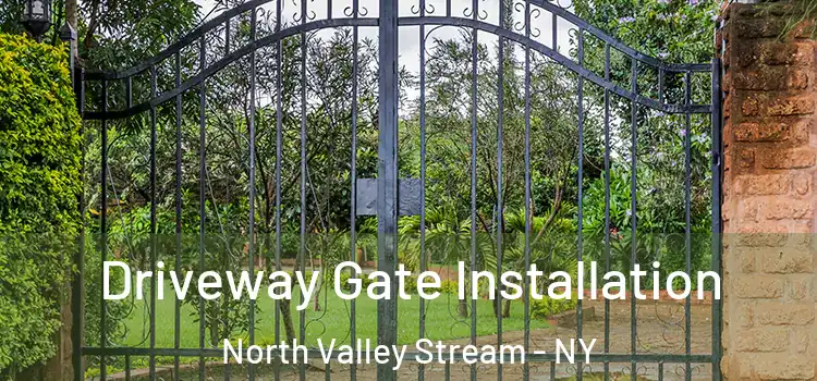  Driveway Gate Installation North Valley Stream - NY