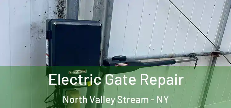 Electric Gate Repair North Valley Stream - NY