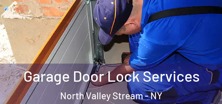  Garage Door Lock Services North Valley Stream - NY