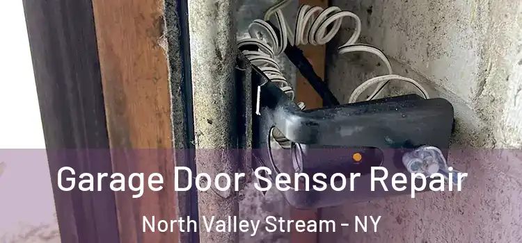 Garage Door Sensor Repair North Valley Stream - NY