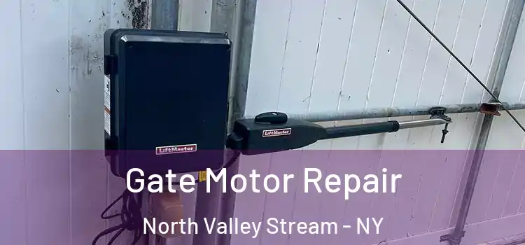 Gate Motor Repair North Valley Stream - NY