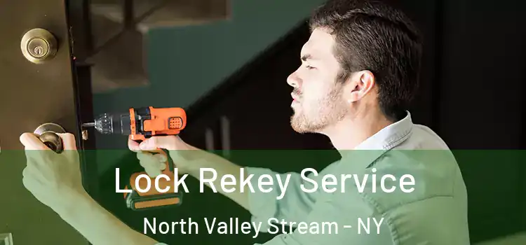  Lock Rekey Service North Valley Stream - NY