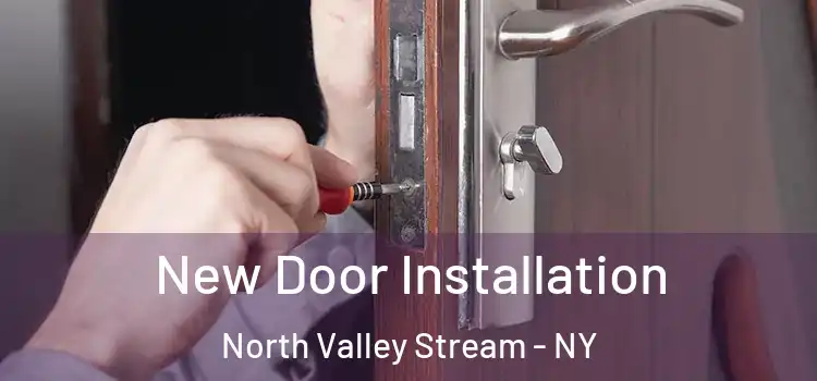  New Door Installation North Valley Stream - NY