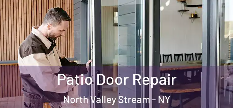  Patio Door Repair North Valley Stream - NY