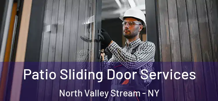 Patio Sliding Door Services North Valley Stream - NY