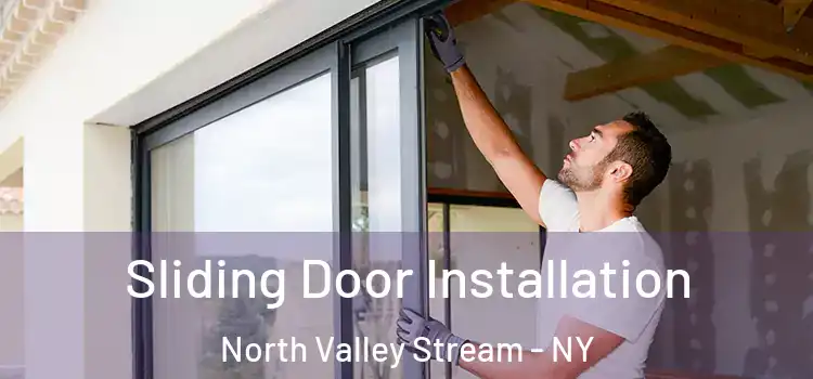  Sliding Door Installation North Valley Stream - NY