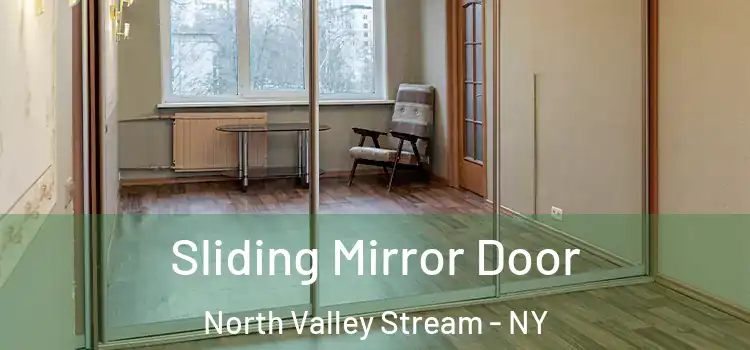  Sliding Mirror Door North Valley Stream - NY