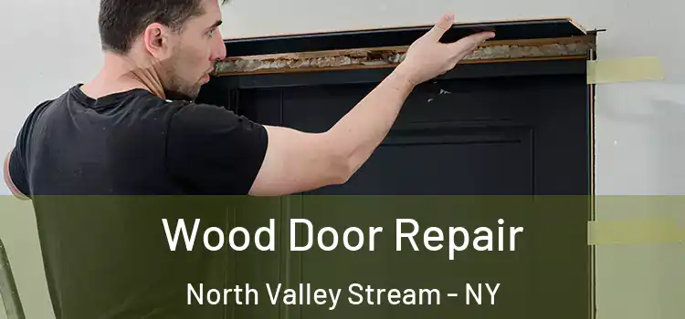  Wood Door Repair North Valley Stream - NY